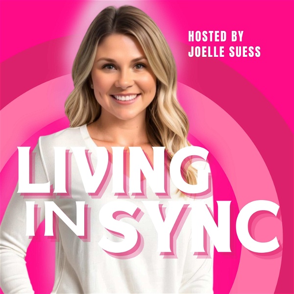 Artwork for LIVING IN SYNC with your cycle! // formerly FEMININE FITNESS PODCAST