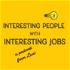 Interesting People with Interesting Jobs