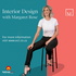 Interior Design with Margaret Rose