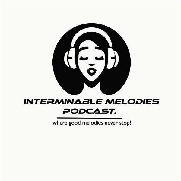 Artwork for Interminable Melodies Podcast