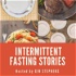 Intermittent Fasting Stories
