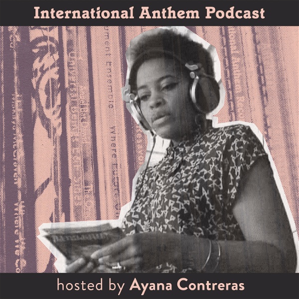 Artwork for International Anthem Podcast