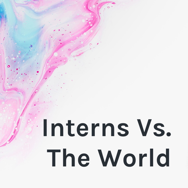 Artwork for Interns Vs. The World