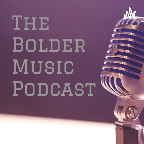 Artwork for The Bolder Music Podcast