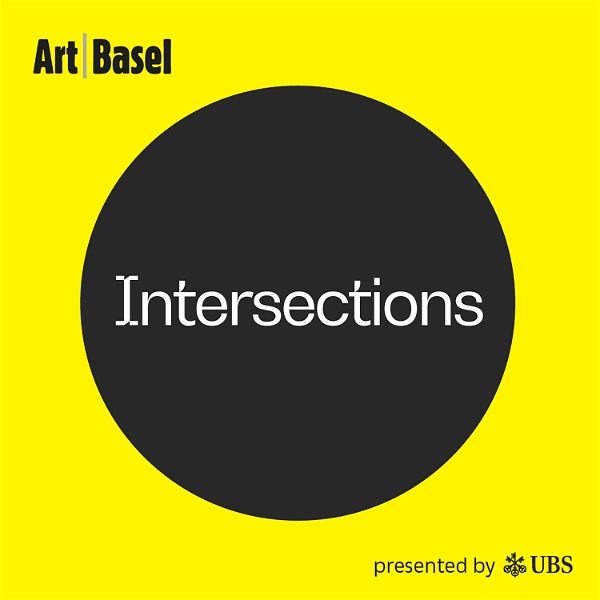 Artwork for Intersections: The Art Basel Podcast