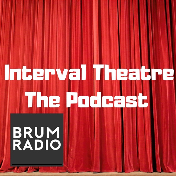 Artwork for Interval Theatre The Podcast