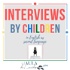Interviews by children.  EFL practice.