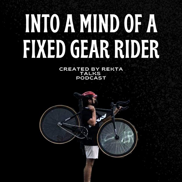 Artwork for Into a mind of a fixed gear rider