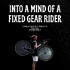 Into a mind of a fixed gear rider