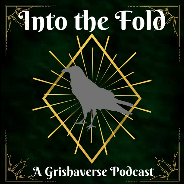 Artwork for Into the Fold: A Grishaverse Podcast