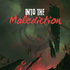 Into the Malediction