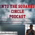 Into the Squared Circle Podcast