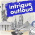 Intrigue Outloud