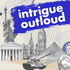 Intrigue Outloud