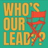 Who's Our Lead??