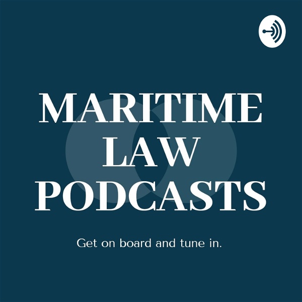 Artwork for Maritime Law Podcast