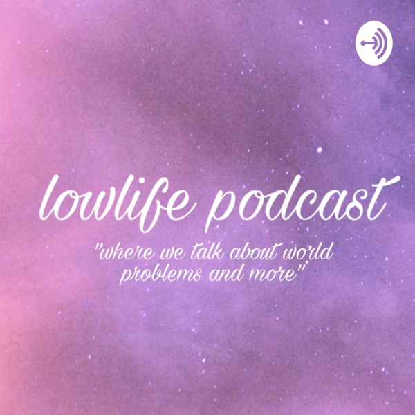 Artwork for Intro To Lowlife Podcast