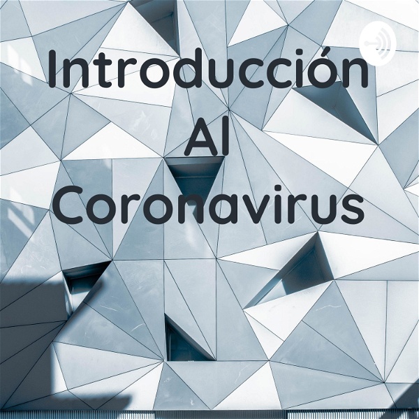 Artwork for Introducción Al Coronavirus