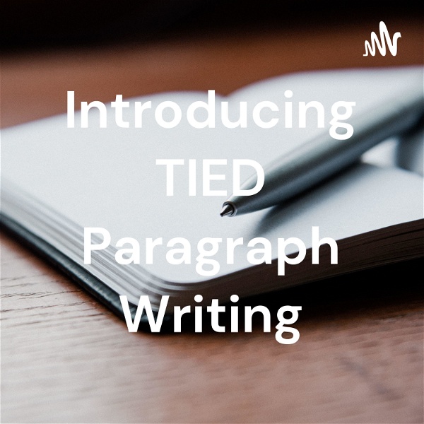 Artwork for Introducing TIED Paragraph Writing