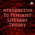 Introduction To Feminist Literary Theory
