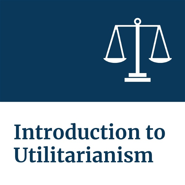 Artwork for Introduction to Utilitarianism