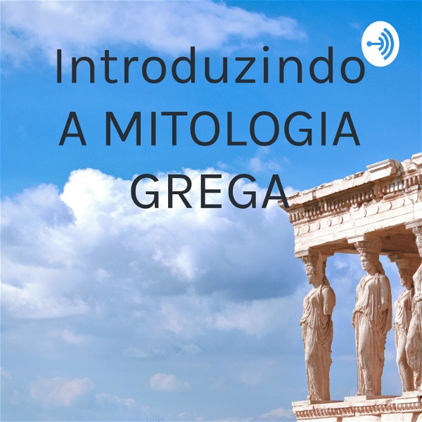 Artwork for Introduzindo A MITOLOGIA GREGA