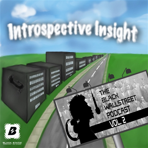 Artwork for Introspective Insight: The Black Wall Street Podcast