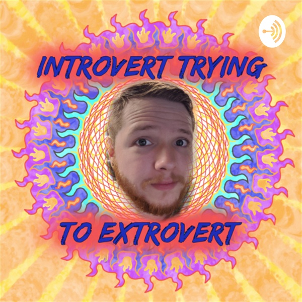 Artwork for Introvert Trying To Extrovert
