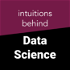 intuitions behind Data Science