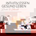 Intuitiv Essen Gesund Leben