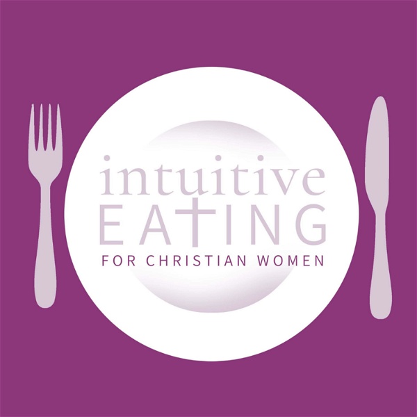 Artwork for Intuitive Eating for Christian Women
