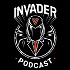 Invader podcast