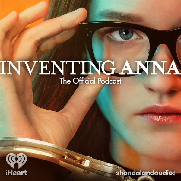 Artwork for Inventing Anna: The Official Podcast