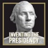 Inventing the Presidency