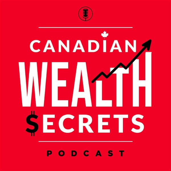 Artwork for Canadian Wealth Secrets