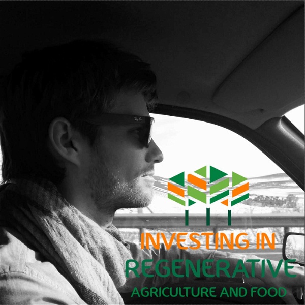 Artwork for Investing in Regenerative Agriculture and Food