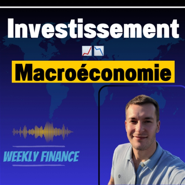 Artwork for Investissement & Macroéconomie