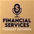 Financial Services Podcast Network