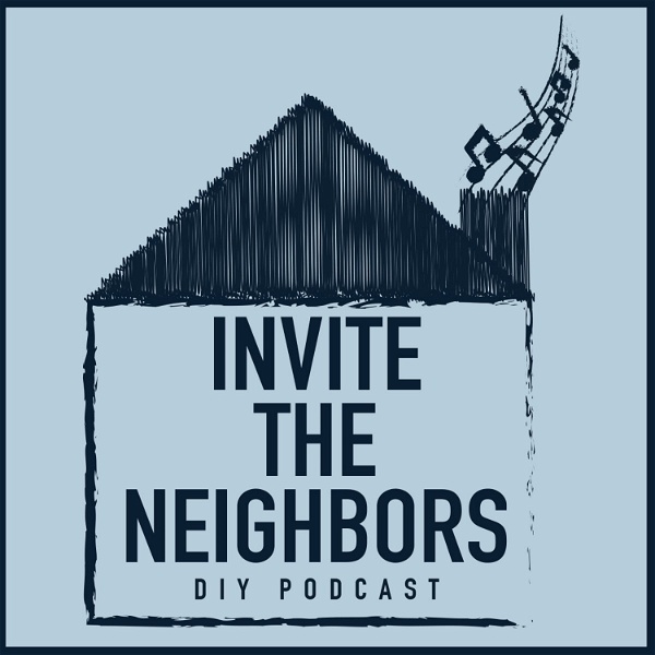 Artwork for Invite The Neighbors DIY Podcast