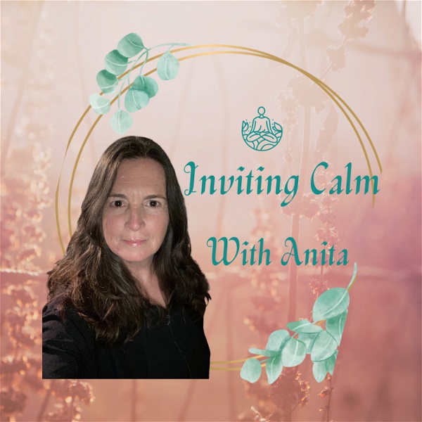 Artwork for Inviting Calm with Anita
