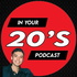 InYour20's Show