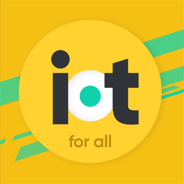 Artwork for IoT For All Podcast