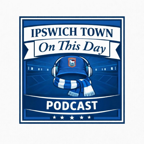 Artwork for Ipswich Town : On This Day