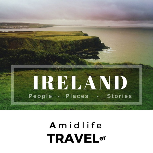Artwork for Ireland: Amidlife Travel