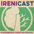 Irenicast - A Progressive Christian Podcast