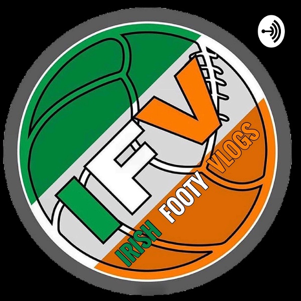 Artwork for Irish Footy Vlogs Podcast