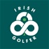 Irish Golfer Podcast