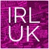 IRL UK Podcast