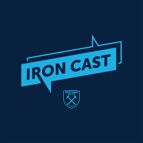 Artwork for Iron Cast: The Official West Ham United Podcast