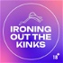 Ironing out the Kinks